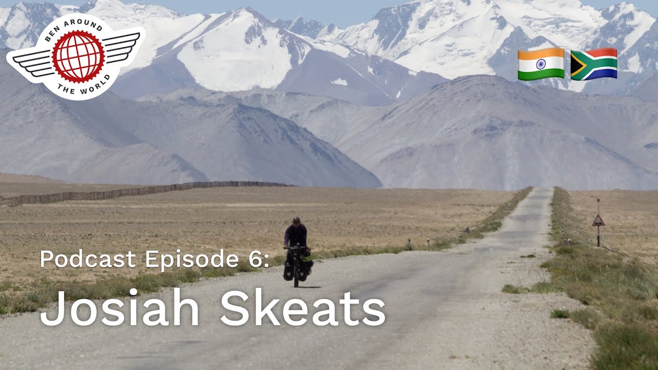 Chat with Josiah Skeats – Ben Around the World Podcast: Episode 6