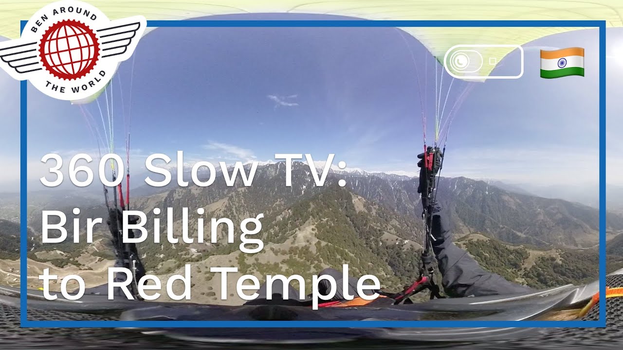 SlowTV in 360 Video: Bir Billing to Red Temple – Full Beginner Paragliding XC Flight