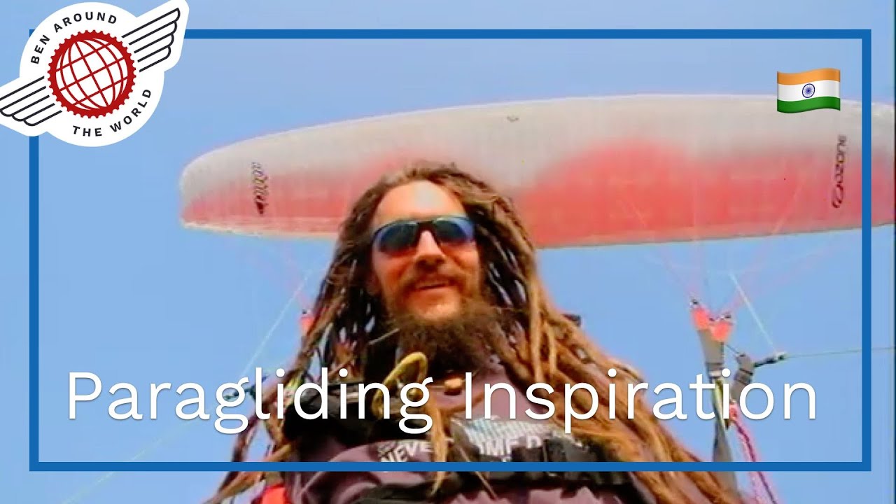 How To Learn to Paraglide – My Paragliding Inspiration from Bir Billing Launch Site, India